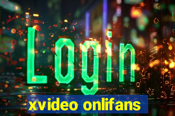 xvideo onlifans